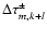 $\Delta \tau_{m,k+l}^{\pm}$