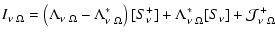 $\displaystyle I_{\nu ~ \Omega}
= \left ( \Lambda_{\nu ~ \Omega} - \Lambda_{\nu ...
...ght)[S^+_\nu] + \Lambda_{\nu ~ \Omega}^* [S_\nu] + \mathcal{J}^+_{\nu ~ \Omega}$