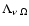 $\Lambda_{\nu ~ \Omega}$