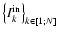 $\left\{ I_k^{\rm in} \right\}_{k\in[1;N]}$