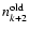 $n_{k+2}^{\rm old}$