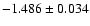 $-1.486 \pm 0.034$