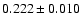 $0.222 \pm 0.010$