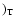 $)_{\rm T}$