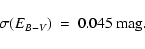 \begin{displaymath}\sigma (E_{B-V}) ~=~ 0.045~{\rm mag}.
\end{displaymath}