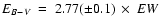 $E_{B-V}~=~2.77 (\pm 0.1) ~\times~EW$