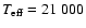 $T_{\rm eff}=21~000$