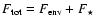 $F_{\rm tot} = F_{\rm env}+F_{\star}$