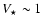 $V_{\star}\sim1$