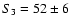 $S_3=52\pm6$