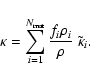 \begin{displaymath}\kappa=\sum_{i=1}^{N_{\rm mat}}\frac{f_i\rho_i}{\rho}~\tilde{\kappa}_i.
\end{displaymath}