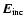 ${\vec E}_{\rm inc}$