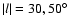 $\vert l\vert=30, 50 ^\circ$