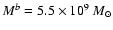 $M^b=5.5\times10^{9}~M_\odot$