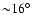 ${\sim}16 ^\circ$