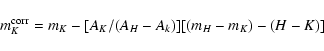 \begin{displaymath}m_K^{\rm corr}=m_K- [ A_K/(A_H-A_k)][(m_H-m_K)-(H-K)]
\end{displaymath}