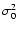 $\sigma_0^2$