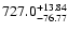 $\rm 727.0^{+13.84}_{-76.77}$