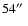 $54\hbox{$^{\prime\prime}$ }$