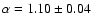 $\alpha=1.10\pm0.04$