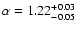 $\alpha=1.22^{+0.03}_{-0.05}$