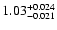 $\rm 1.03^{+0.024}_{-0.021}$