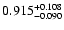 $\rm0.915_{-0.090}^{+0.108}$