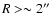 $R>\sim 2 \hbox {$^{\prime \prime }$ }$