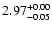 $\rm 2.97_{-0.05}^{+0.00}$