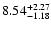 $\rm 8.54^{+2.27}_{-1.18}$