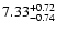 $7.33^{\rm +0.72}_{-0.74}$