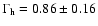 $\Gamma_{{\rm h}}= 0.86 \pm 0.16$