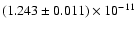 $(1.243 \pm 0.011) \times 10^{-11}$