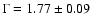 $\Gamma = 1.77 \pm 0.09$