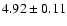 $4.92 \pm 0.11$