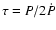 $\tau = P/2\dot{P}$