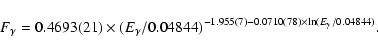 \begin{displaymath}F_{\gamma} = 0.4693(21)
\times (E_{\gamma}/0.04844)^{-1.955(7)-0.0710(78)\times {\rm
ln}(E_{\gamma}/0.04844)}.
\end{displaymath}