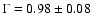 $\Gamma = 0.98 \pm 0.08$