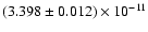 $(3.398
\pm 0.012) \times 10^{-11}$
