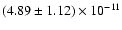 $(4.89 \pm 1.12) \times 10^{-11}$