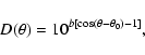 \begin{displaymath}D(\theta) = 10^{b[\cos(\theta - \theta_0) - 1]},
\end{displaymath}