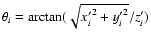 $\theta_i =
\arctan(\sqrt{{x'_i}^2 + {y'_i}^2}/z'_i)$