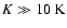 $\Tsub K\gg
10\ensuremath{~ \ensuremath{{\rm K}}} $
