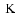 \ensuremath{~ \ensuremath{{\rm K}}}