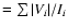$=\sum \vert V_i\vert/I_i$