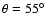 $\theta=55\hbox{$^\circ$ }$
