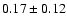 $0.17\pm0.12$