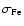 $\sigma_{\rm Fe}$