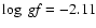 $\log~{\it gf}=-2.11$