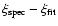 $\xi_{\rm spec} - \xi_{\rm fit}$